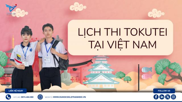 Lịch thi tokutei tại Việt Nam 2025